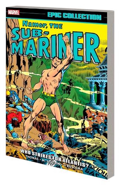 Namor, The Sub-Mariner Epic Collection: Who Strikes For Atlantis?, Roy Thomas - Paperback - 9781302949747