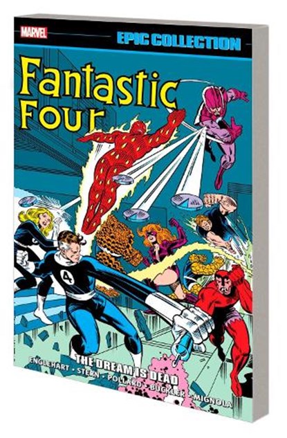 Fantastic Four Epic Collection: The Dream Is Dead, Steve Englehart ; Roy Thomas ; Roger Stern - Paperback - 9781302951122