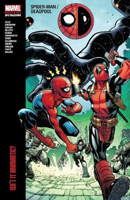 Spider-man/deadpool Modern Era Epic Collection: Isn't It Bromantic, Joe Kelly ; Marvel Various - Paperback - 9781302951641