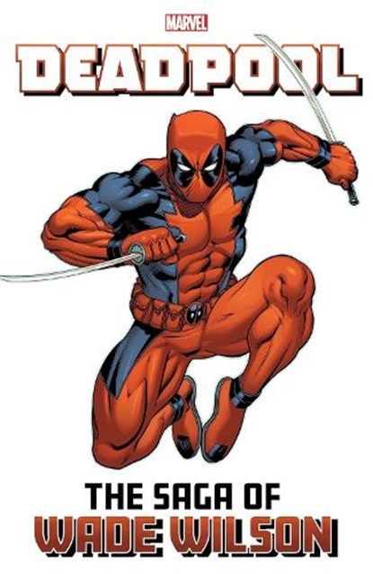 Deadpool: The Saga of Wade Wilson, Joe Kelly ; Frank Tieri ; Brian Posehn - Paperback - 9781302958121