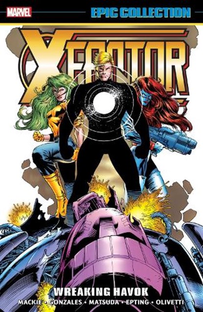 X-Factor Epic Collection: Wreaking Havok, John Francis Moore ; Howard Mackie - Paperback - 9781302959708