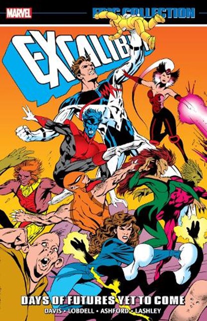 Excalibur Epic Collection: Days of Futures Yet To Come, Alan Davis ; Scott Lobdell - Paperback - 9781302959944