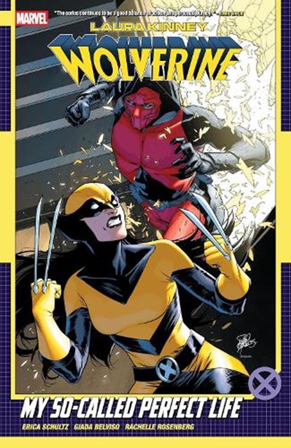 Laura Kinney: Wolverine Vol. 2 - My So-Called Perfect Life, Erica Schultz - Paperback - 9781302961596