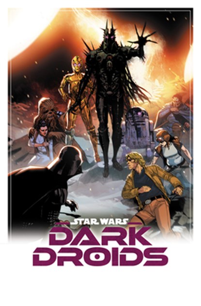 Star Wars: Dark Droids Omnibus, Charles Soule ; Marc Guggenheim ; Ethan Sacks - Gebonden - 9781302961862