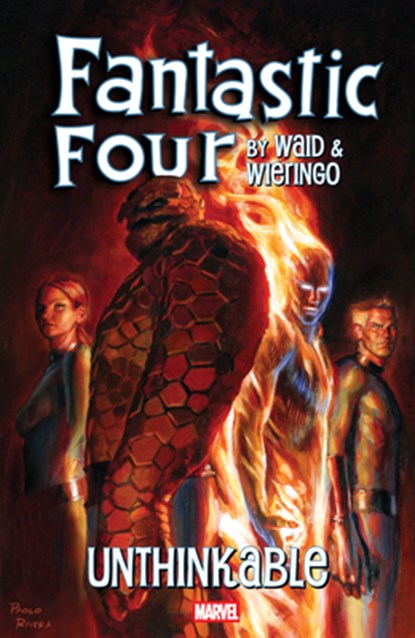 Fantastic Four by Waid & Wieringo: Unthinkable, Mark Waid - Paperback - 9781302962944