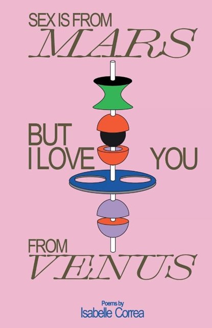 Sex Is From Mars But I Love You From Venus, Isabelle Correa - Paperback - 9781304606082