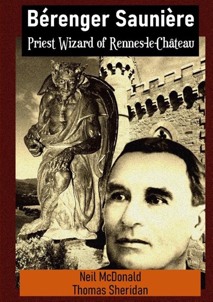 Bérenger Saunière Priest Wizard of Rennes-le-Château, Neil Mcdonald ; Thomas Sheridan - Paperback - 9781304679000