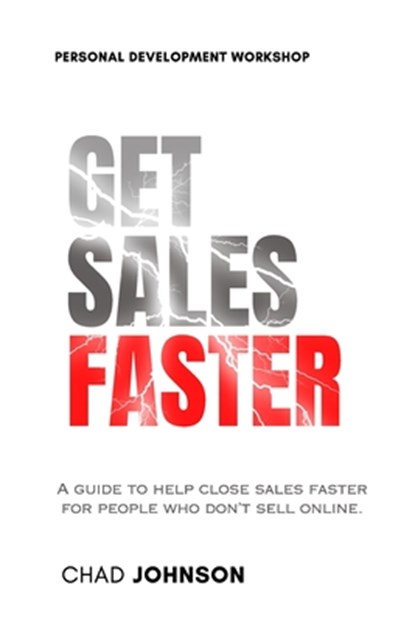 Get Sales Faster, Chad Johnson - Paperback - 9781304801036
