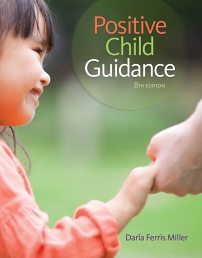Positive Child Guidance, DARLA (NORTH HARRIS COMMUNITY COLLEGE,  Houston, Texas) Miller - Paperback - 9781305088993