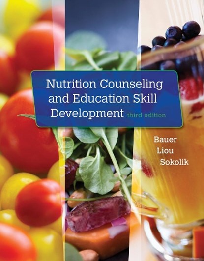 Nutrition Counseling and Education Skill Development, Kathleen (Montclair State University) Bauer ; Doreen (Montclair State University) Liou - Paperback - 9781305252486