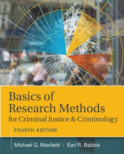 Basics of Research Methods for Criminal Justice and Criminology, Michael (John Jay College of Criminal Justice) Maxfield - Paperback - 9781305261105