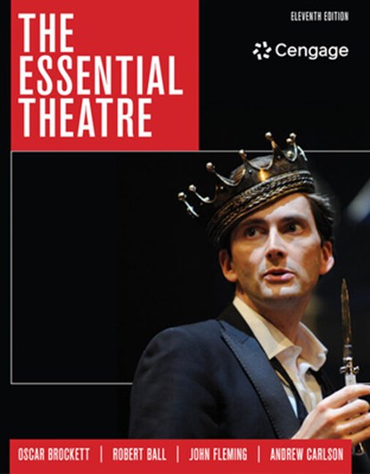The Essential Theatre, Oscar (University of Texas Brockett ; Robert (University of the Incarnate Word) Ball ; John (Texas State University) Fleming ; Andrew (University of Texas at Austin) Carlson - Paperback - 9781305411074