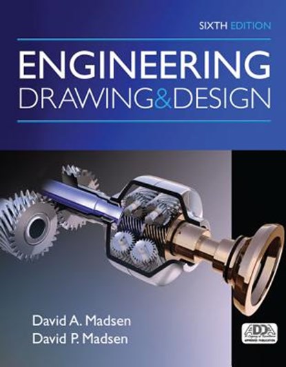 Engineering Drawing and Design, David (President of Madsen Designs Inc. Madsen ; David (Madsen Designs Madsen ; David (President of Engineering Drafting & Design Madsen - Gebonden - 9781305659728