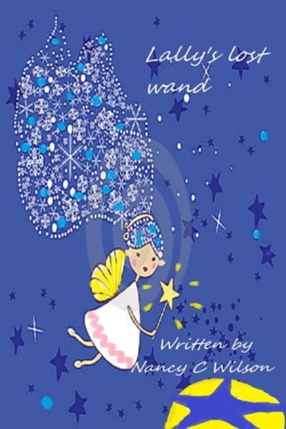 Lallys Lost Wand, Nancy C. Wilson - Ebook - 9781310001499