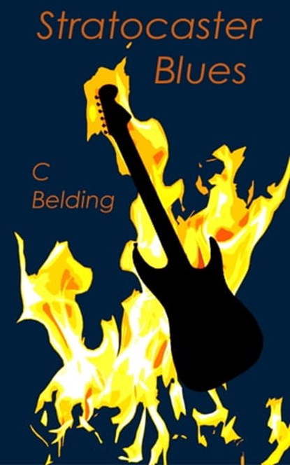 Stratocaster Blues, C Belding - Ebook - 9781310011863