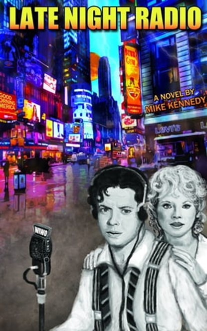 Late Night Radio, Mike Kennedy - Ebook - 9781310012976