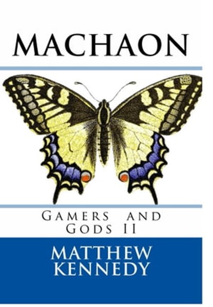 Gamers and Gods II: MACHAON, Matthew Kennedy - Ebook - 9781310024221