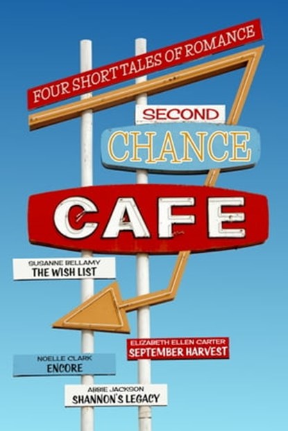 Second Chance Cafe, Susanne Bellamy ; Elizabeth Ellen Carter ; Noelle Clark ; Abbie Jackson - Ebook - 9781310031205