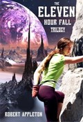 The Eleven Hour Fall - Complete Trilogy