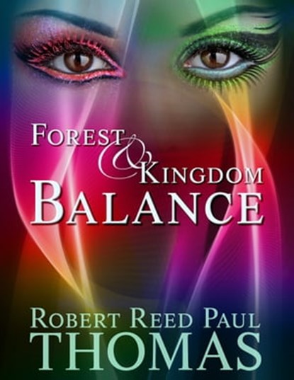 Forest & Kingdom Balance, Robert Reed Paul Thomas - Ebook - 9781310038839
