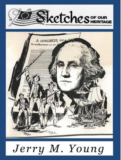 Sketches of Our Heritage, Jerry M. Young - Ebook - 9781310040870
