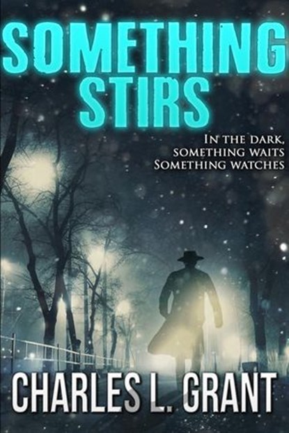 Something Stirs, Charles L. Grant - Ebook - 9781310044366