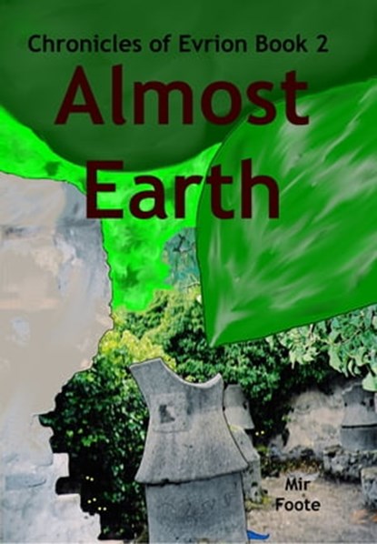 Almost Earth, Mir Foote - Ebook - 9781310058141