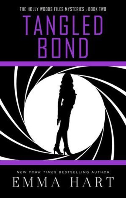 Tangled Bond (Holly Woods Files, #2), Emma Hart - Ebook - 9781310074981
