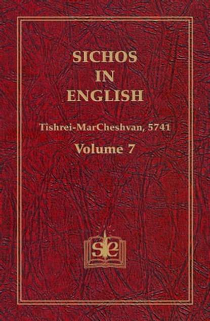 Sichos In English, Volume 7: Tishrei-MarCheshvan, 5741, Sichos In English - Ebook - 9781310084997