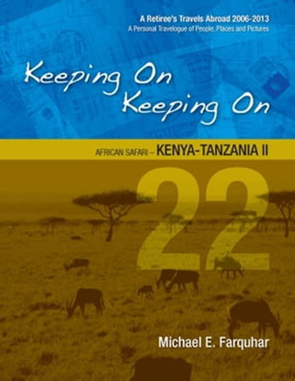 Keeping On Keeping On: 22---African Safari---Kenya-Tanzania II, Michael Farquhar - Ebook - 9781310093500