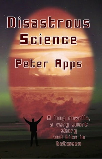 Disastrous Science, Peter Apps - Ebook - 9781310118319