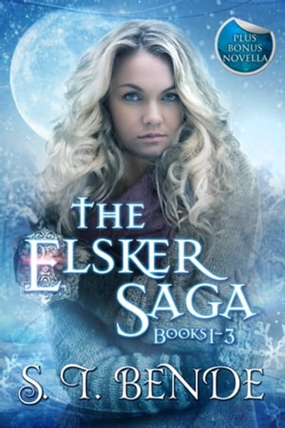 The Elsker Saga Box Set - Books 1-3 + Novella, S.T. Bende - Ebook - 9781310124235