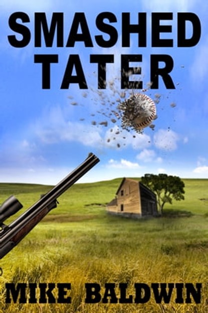 Smashed Tater, Mike Baldwin - Ebook - 9781310130014