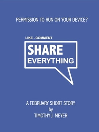 Share Everything, Timothy J. Meyer - Ebook - 9781310134746