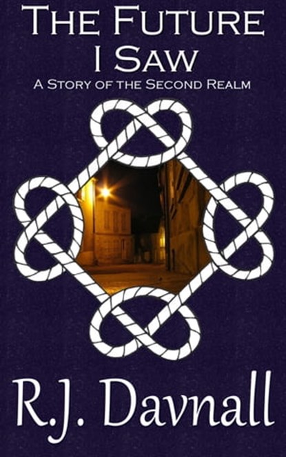 The Future I Saw, R. J. Davnall - Ebook - 9781310148217
