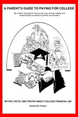 A Parent's Guide to Paying for College - Richard Preston - 9781310152818