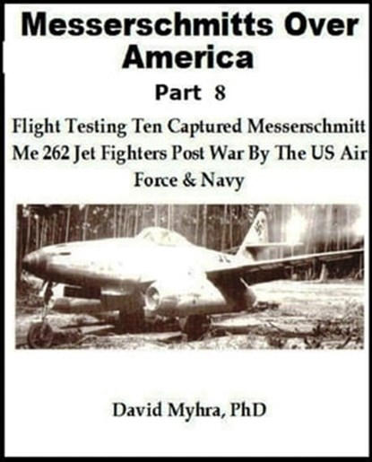 Messerschmitts Over America-Part 8, David Myhra - Ebook - 9781310156373