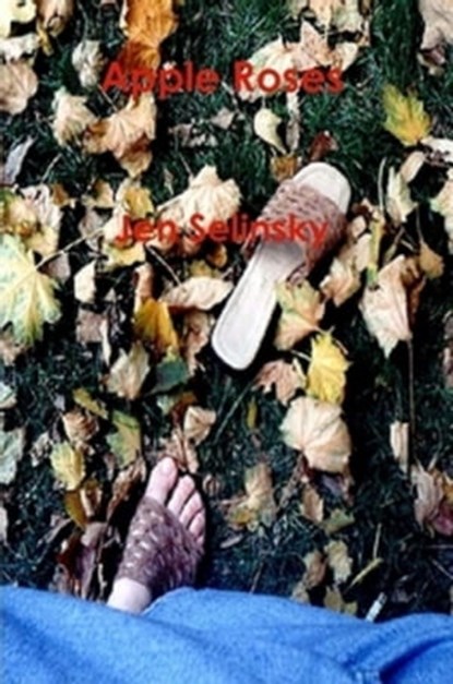Apple Roses, Jen Selinsky - Ebook - 9781310162701