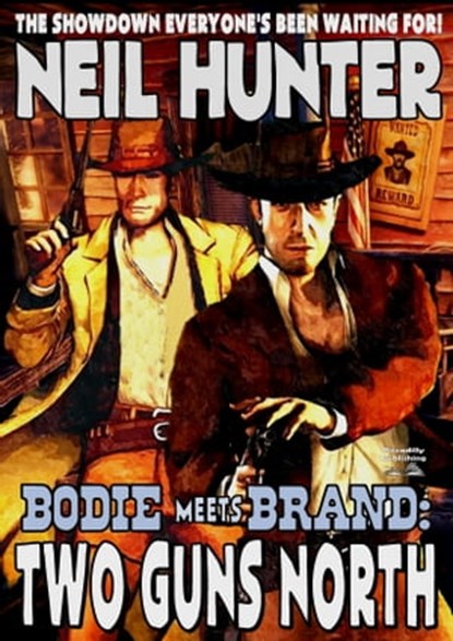 Bodie Meets Brand 1: Two Guns North, Neil Hunter - Ebook - 9781310183775