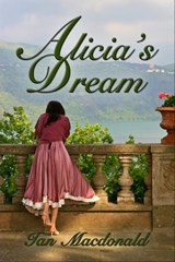 Alicia's Dream - Ian Macdonald - 9781310241970
