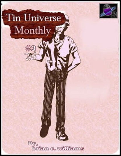 Tin Universe Monthly #3, Brian C. Williams - Ebook - 9781310244506