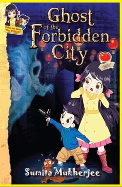 Ghost Forbidden City China, Sumita Mukherjee - Ebook - 9781310247460