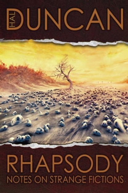 Rhapsody: Notes on Strange Fictions, Hal Duncan - Ebook - 9781310257094