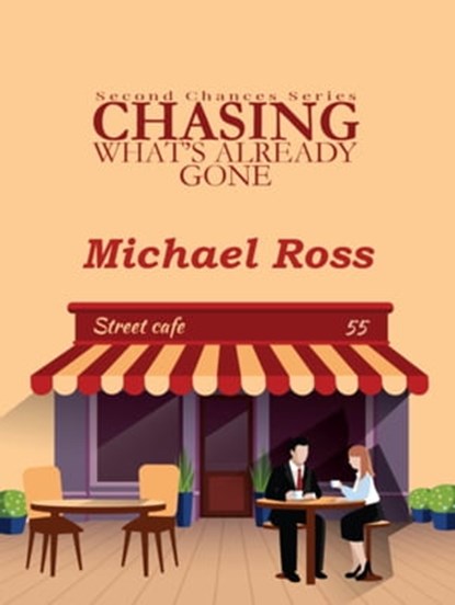 Chasing What's Already Gone, Michael Ross - Ebook - 9781310274114