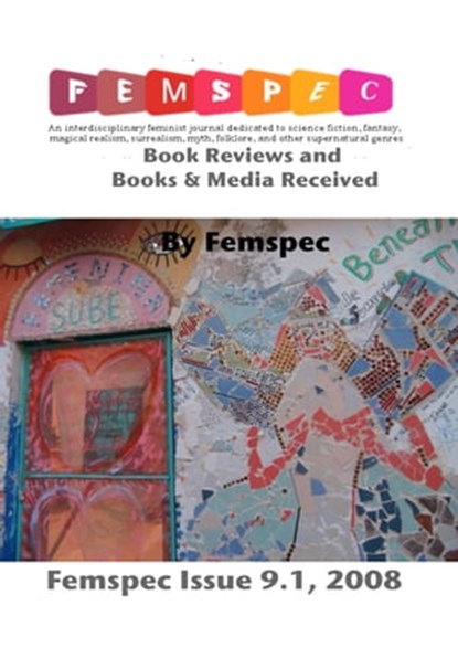 Book Reviews and Books & Media Received, Femspec Issue 9.1, 2008, Femspec Journal - Ebook - 9781310279331