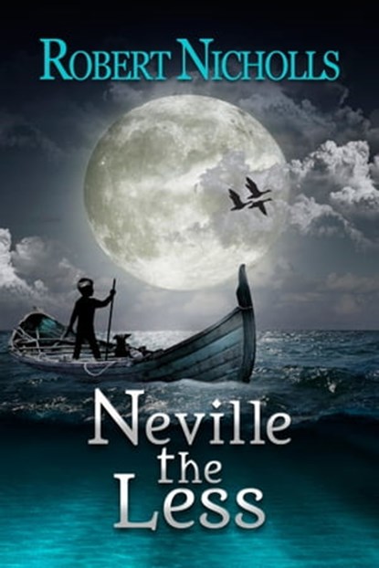 Neville the Less, Robert Nicholls - Ebook - 9781310281532