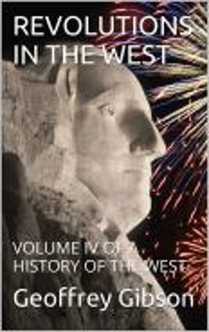 Revolutions in the West, Geoffrey Gibson - Ebook - 9781310298189