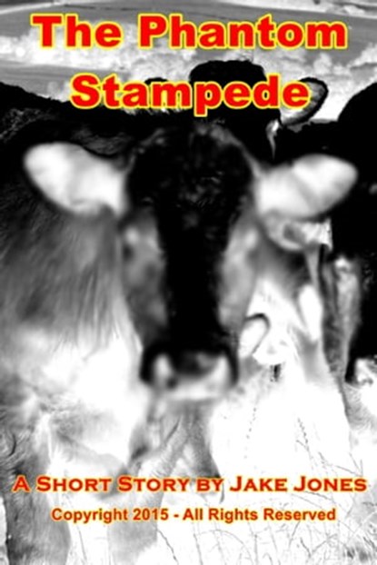 The Phantom Stampede, Jake Jones - Ebook - 9781310303845