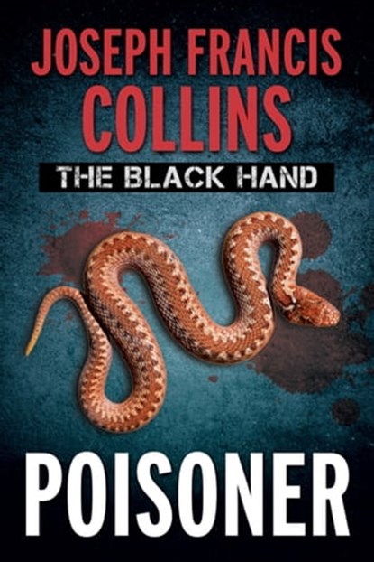 The Black Hand:Poisoner, Joseph Francis Collins - Ebook - 9781310306785