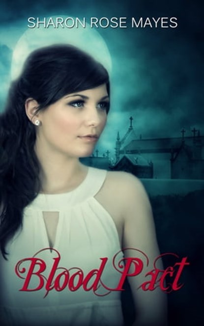 Blood Pact, Sharon Rose Mayes - Ebook - 9781310310119